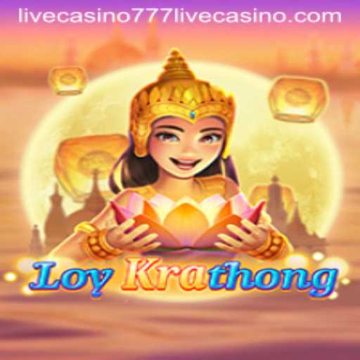 Exploring the Exciting World of LoyKrathong at 777live Casino